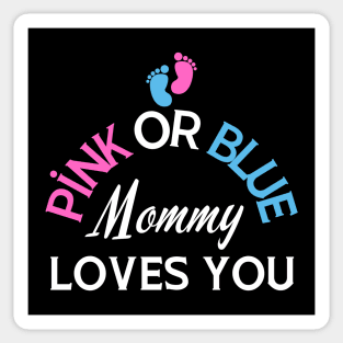 Pink Or Blue Mommy Loves You Sticker